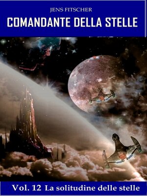 cover image of La solitudine delle stelle (COMANDANTE DELLA STELLE 12)